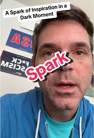 A Spark of Inspiration in a Dark Moment