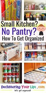 No Pantry How To Organize A Small Kitchen Without A Pantry Decluttering Your Life Diy Small Kitchen Small Kitchen Organization Kitchen Hacks Diy