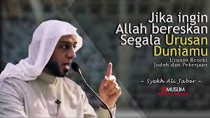 Jika Ingin Allah Bereskan Segala Urusan Duniamu Ceramah Singkat Syekh Ali Jaber Youtube Kutipan Motivasi Sukses Kutipan Motivasi Allah