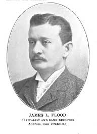 James Leary “Jimmie” Flood (1857-1926)