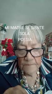 mi madre#se siente sola
