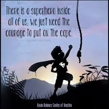 They are positive, witty, poetic, beautiful and inspiring. Good Cute Quotes Courage Cape For Kids Bravery Doesn T Need A Cape Superhero Quotes Batman Quotes Dogtrainingobedienceschool Com