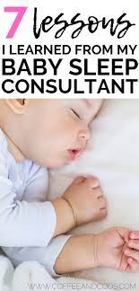 7 Lessons I Learned From My Baby Sleep Consultant Coffee And Coos Baby Sleep Consultant Sleep Training Baby Baby Sleep