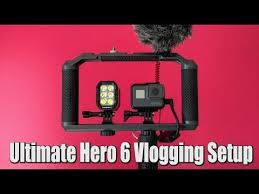 Ultimate Gopro Hero 6 Vlogging Setup Vlogging Vlogging Camera Vlogging Equipment