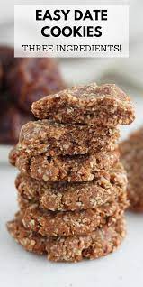 Easy Three Ingredient Date Cookies No Added Sugar Sugar Free Cookie Recipes Healthy Cookies Sugar Free Oatmeal Cookies