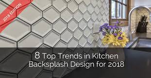 9 Top Trends In Kitchen Backsplash Design For 2020 Kitchen Design Diy Kitchen Backsplash Trends Backsplash Trends