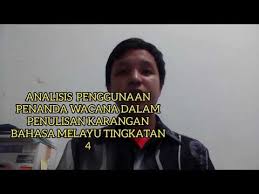 Dalam meniti arus kemodenan ini, 3. Bml3123 A Analisis Penggunaan Penanda Wacana Dalam Penulisan Karangan Bahasa Melayu Tingkatan 4 Youtube