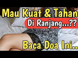 Doa kuat zakar versi tiga ini banyak diamalkan sebagai wirid menjelang tidur dan biasanya dibaca sebanyak 41 kali. Doa Kuat Zakar Atau Doa Bersetubuh Agar Kuat Sampai Pagi Nur Basmalah Youtube