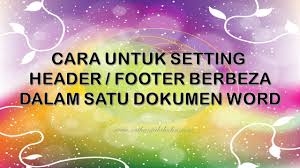 Masuk ke insert > header & footer > page number > format page number. Cara Untuk Membuat Tetapan Berbeza Pada Header Footer Dalam Satu Dokumen Word Raihan Jalaludin S Blog