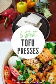 Best Tofu Press Of 2021 Top 6 Picks Simple Green Moms How To Press Tofu Healthy Food Recipes Clean Eating Recipe Using Chicken Breasts