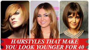 This comfort zone can leave you looking dated. Hairstyles That Make You Look Younger For 40 Youtube