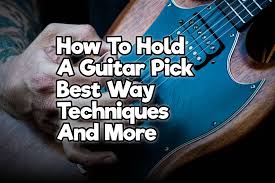 Hold the pick firmly, but not too tightly. How To Hold A Guitar Pick Best Way Techniques And More Rock Guitar Universe