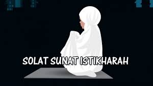 Shalat istikharah adalah shalat sunnah dalam rangka meminta petunjuk kepada allah. Cara Mengerjakan Solat Sunat Istikharah Dan Bacaan Doa Satkoba Press