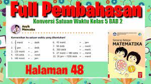 Pada artikel ini kami akan membagikan kunci jawaban buku senang belajar matematika kelas 5 kurikulum 2013 revisi 2018 halaman 47, 48, 49, 57 buku siswa senang belajar matematika kelas 5 adalah buku pegangan siswa dalam upaya membantu siswa untuk belajar secara mandiri sehingga. Jawaban Mtk Hal 48 Part 1 Jawaban Senang Belajar Matematika Kelas 5 Sd Matematikasd Youtube