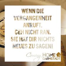 Wenn Die Vergangenheit Anruft Geh Nicht Ran Sie Hat Dir Nichts Neues Zu Sagen Vergangenheit Erinnerungen Anrufen Motivierende Spruche Spruche Weisheiten