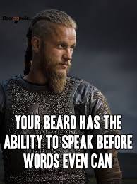 Your Beard Has The Ability To Speak Before Words Even Can From Beardoholic Com Beard Humor Beard Quotes Badass Beard