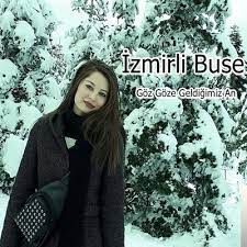 Izmirli Buse Goz Goze Geldigimiz An Mp3 Indir Dinle Mp3 Kulisi