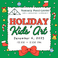 EVENT | Holiday Kids’ Art | Presented by TPC — event image