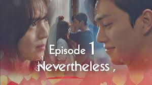 Despite what has just nevertheless, it's always a pleasure to find a family film that respects its audience all the way up the. Netflix K Drama Nevertheless Episode 1 Release Date And Time Revealed