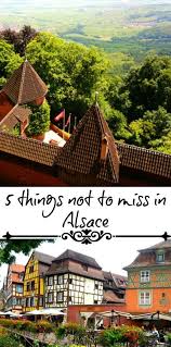 Do You Know The Alsace Region Of France France Alsace Alsace France