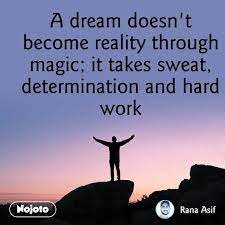 A Dream Doesn T Become Reality Through Magic It T Nojoto