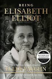 Being Elisabeth Elliot