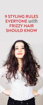9 Things Everyone With Frizzy Hair Should Know Frizzy Hair Tips Haircuts For Frizzy Hair Frizzy Curly Hair