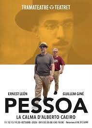 Teatre: Pessoa. La calma d'Alberto Caeiro