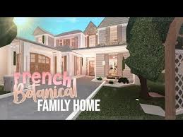 Bloxburg French Botanical Family Home House Build Youtube Family House Plans Beautiful House Plans Building A House Videos for slow build bloxburg 50k house tutorial wwwtubedial. bloxburg french botanical family home