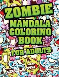 A humorous and relaxing adult coloring book with mandala designs and undead monsters read pdf file online. Bol Com Zombie Mandala Coloring Book For Adults Coloring Pages For Everyone Adults