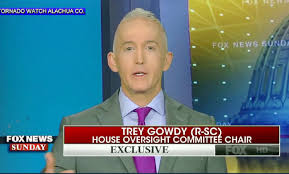 She then filed a police report against. Trey Gowdy Signs With Fox News As A Contributor