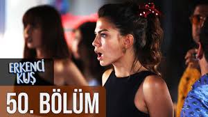 Erkenci Kus 50 Bolum Youtube