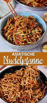 Gebratene Asia Nudeln Mit Gemuse In 25 Minuten Diese Chinesische Nudelpfanne Ist Einfach In 2020 Rezepte Leckere Vegetarische Rezepte Vegetarische Rezepte Abendessen