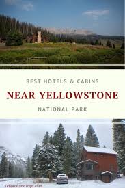 Best Places To Stay Near Yellowstone National Park Traveling Mel S Yellowstone Trips Yellowstone National Park Vacation Yellowstone Trip National Park Vacation