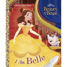 Featuring illustrated retellings of the movies tangled, brave, the princess and the frog, the little mermaid, beauty and the beast, and cinderella. Little Golden Book I Am Belle Disney Beauty And The Beast Hardcover Walmart Com Walmart Com