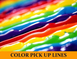 Check spelling or type a new query. 57 Color Pick Up Lines Funny Dirty Cheesy