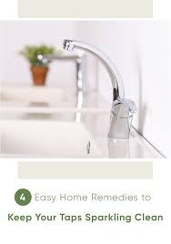 How To Clean Your Taps Keep Them Sparkling In 2020 Cleaning Hard Water Stain Remover How To Clean Metal