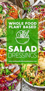 Whole Food Plant Based Salad Dressings - Monkey And Me Kitchen Adventures Plant Based Recipes Easy Whole Food Recipes Plant Based Salad Dressing