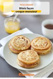 Blinis Facon Croque Monsieur Recette Recette Blinis Recettes De Cuisine Recette