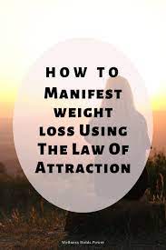 August 20, 2019 at 7:14 am yes absolutely! How To Manifest Weight Loss Using The Law Of Attraction Wellness Holds Power