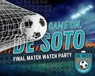 Game On, De Soto: Final Match Watch Party