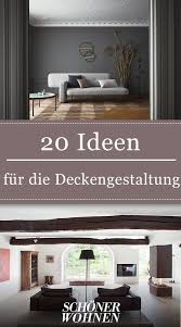 Zimmerdecke Gestalten Schone Ideen Zimmerdecken Wohnen Schoner Wohnen