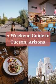 A Weekend Guide To Tucson Arizona In 2020 Tucson Hotels Tucson Arizona Travel Tucson Arizona