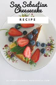 Recipe Easy San Sebastian Cheesecake Recipes Easy Meals My Recipes