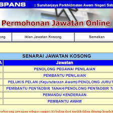 Permohonan jawatan yang ditawarkan adalah dibuka secara atas talian iaitu melalui sistem espans sabah. Jawatan Kosong Kerajaan Negeri Sabah Tarikh Tutup Disember 2016