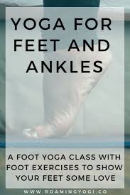 Our Feet Do So Much For Us But We Rarely Reciprocate This Foot Yoga Class Is Full Of Foot Exercises To Show You Foot Exercises Types Of Yoga Restorative Yoga