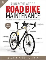 Zinn The Art Of Road Bike Maintenance 5th Edition Book Bikerepairdiy Road Bike Bicycle Maintenance Bike Repair