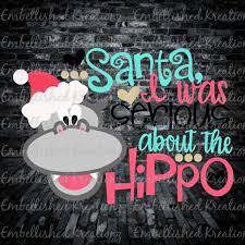 Christmas Santa I Was Serious About The Hippo With Hippo Santa Hat Heart Dots Vinyl Decal Christmas Party Banner Vinyl Quotes Vinyl Projects Scrapbook Titles