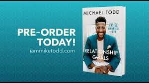 Every tribe seems to, at times, promote people who have i would personally stay away from mike todd because he gets into prosperity teaching. Relationship Goals How To Win At Dating Marriage And Sex By Michael Todd