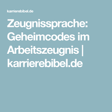 Arbeitszeugnis Formulierungen 200 Codes Entschlusselt Arbeitszeugnis Zeugnis Zeugnis Schreiben